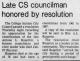 Late CS councilman honored by resolution Late CS councilman honored by resolution