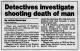 Detectives investigate shooting death of man
