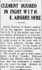 Clement Injured In Fight With E. Abshire Here