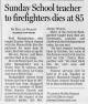 Sunday School Teacher to Firefighters Dies at 85